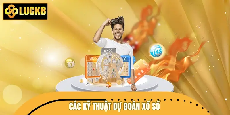 Các kỹ thuật dự đoán xổ số từ chuyên gia lâu năm