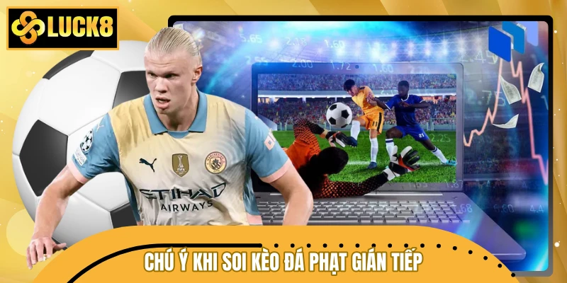 Dấu hiệu cần chú ý khi soi kèo đá phạt gián tiếp