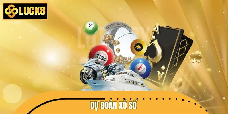 Dự Đoán Xổ Số LUCK8 Chuẩn Xác - Bí Quyết Chọn Số Hiệu Quả