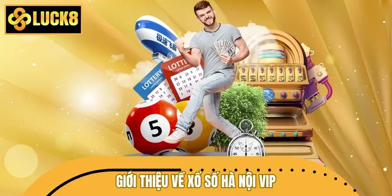 Giới thiệu về sân chơi xổ số Hà Nội VIP