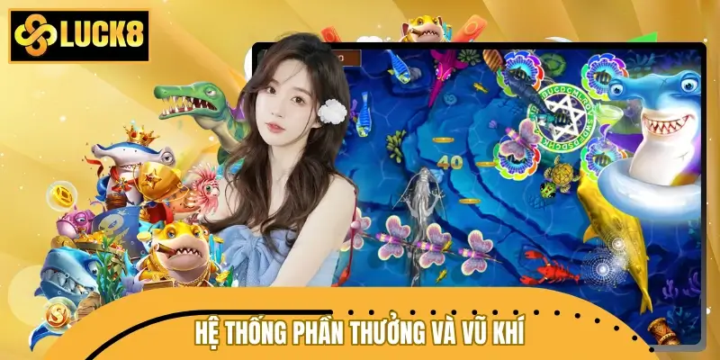 Hệ thống phần thưởng và vũ khí trong game bắn cá đổi thưởng