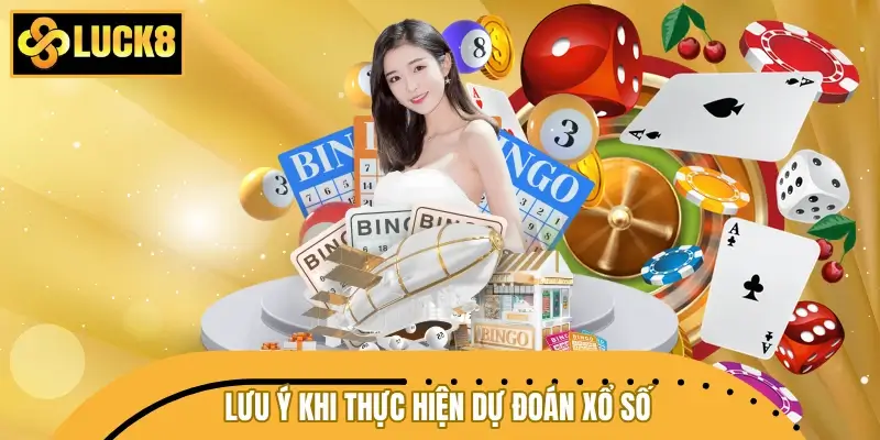 Lưu ý quan trọng khi thực hiện dự đoán xổ số hằng ngày