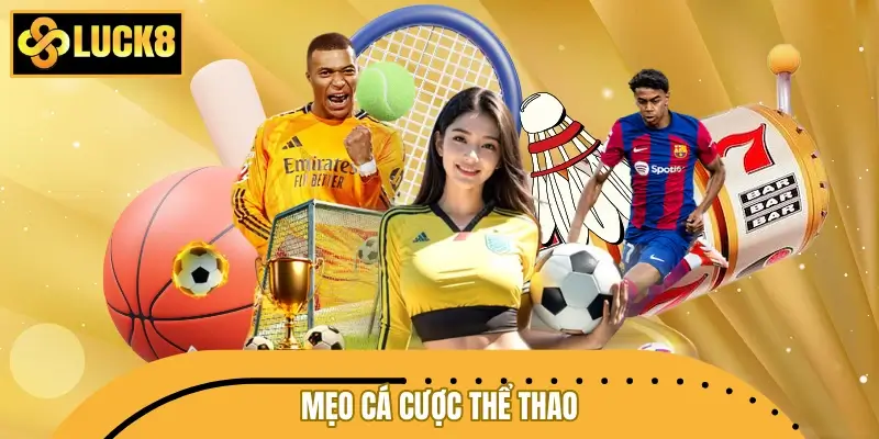 Mẹo cá cược thể thao tại sảnh Saba Sports của nhà cái LUCK8 Mẹo cá cược thể thao tại sảnh Saba Sports của nhà cái LUCK8