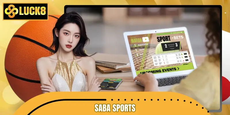 Saba Sports LUCK8 - Sảnh Cược Top 1 Cho Người Yêu Thể Thao