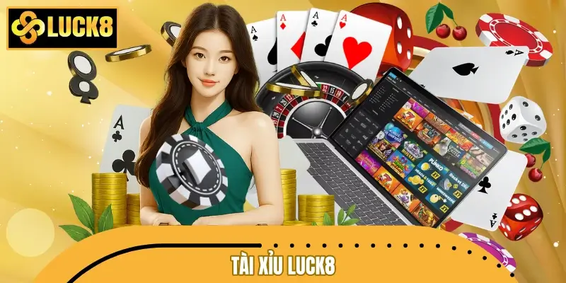 Tài Xỉu LUCK8 – Trải Nghiệm Kịch Tính Và Bất Ngờ Cuốn Hút