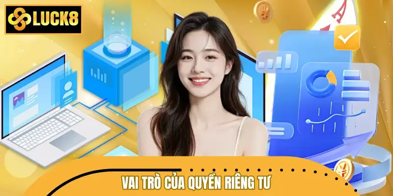 Vai trò của quyền riêng tư Vai trò của quyền riêng tư